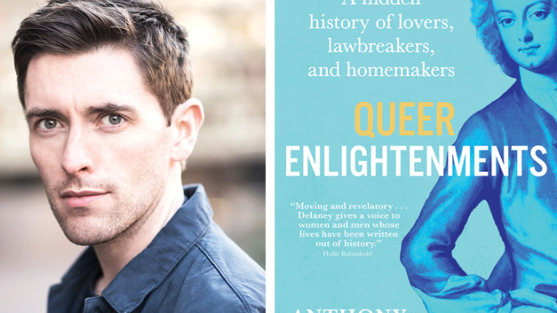 Man in navy shirt, right: book "Queer Enlightenments: a hidden history of lovers, lawbreakers, and homemakers"