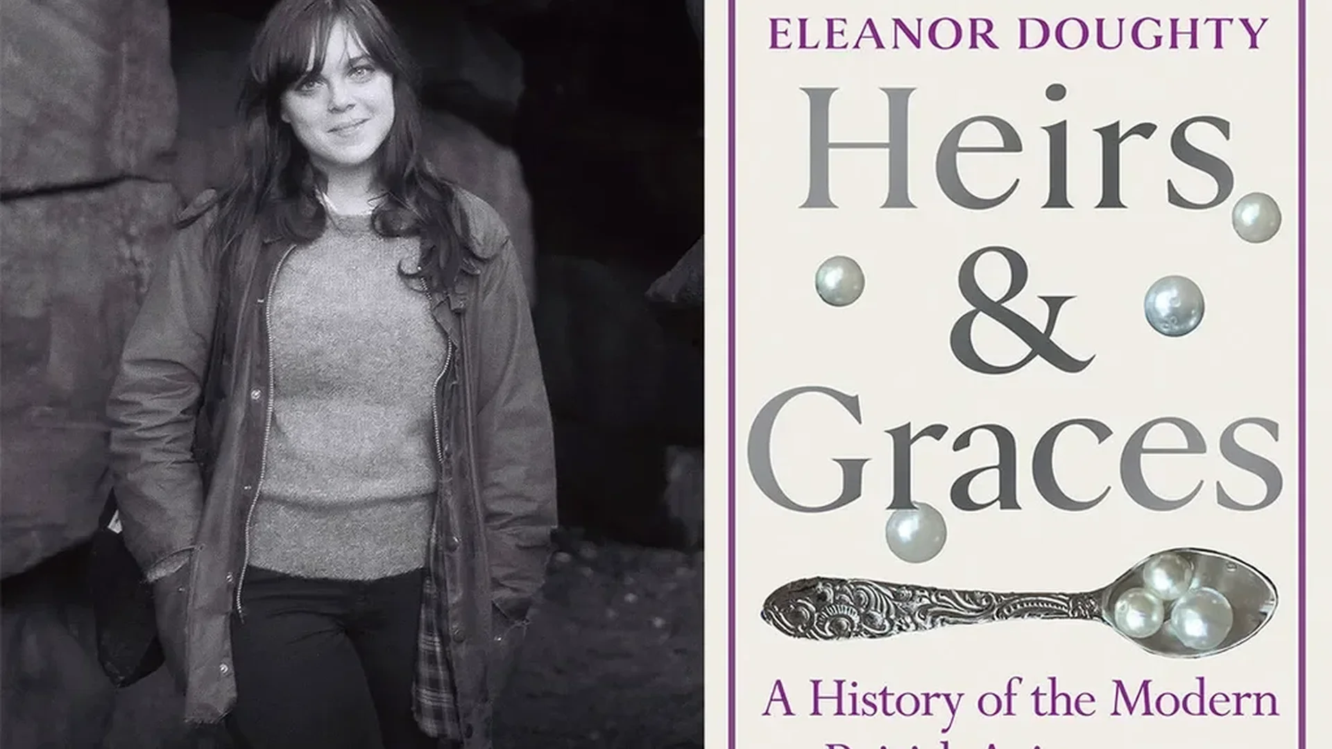 Black and white image of dark haired woman, on right book "Heirs & Graces: A History of the Modern British Aristocracy"