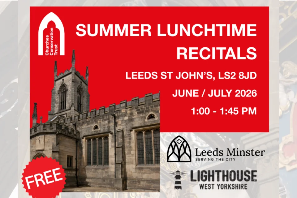 Summer Lunchtime recitals at Leeds St Johns. June and July 2026